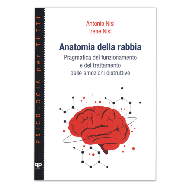 Anatomia della rabbia. Pragmatica del funzionamento e del trattamento delle emozioni distruttive